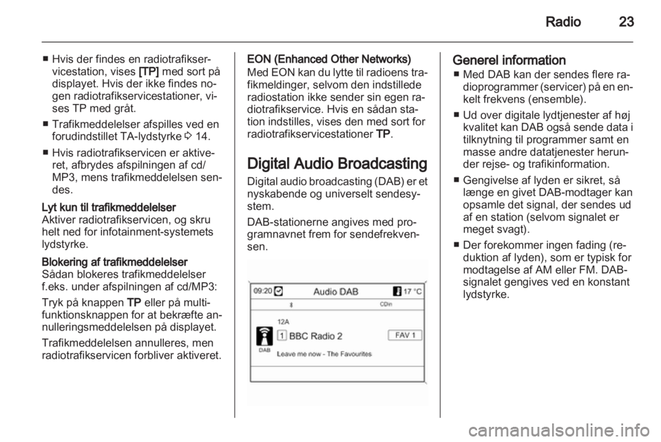 OPEL MOKKA 2013  Instruktionsbog til Infotainment (in Danish) 