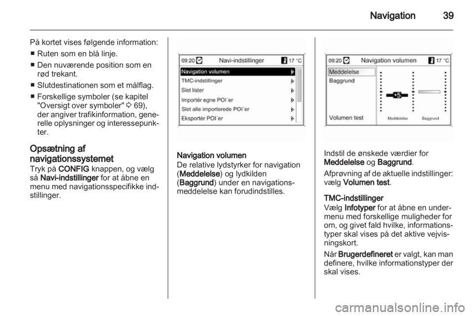 OPEL MOKKA 2013  Instruktionsbog til Infotainment (in Danish) 