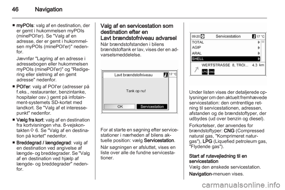 OPEL MOKKA 2013  Instruktionsbog til Infotainment (in Danish) 