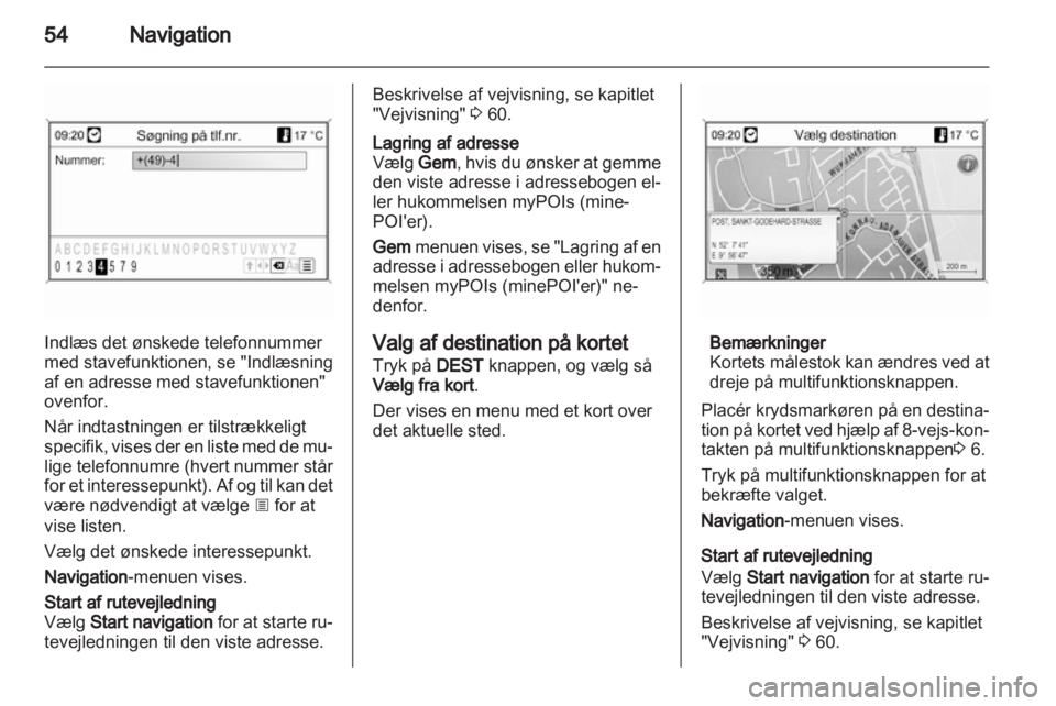 OPEL MOKKA 2013  Instruktionsbog til Infotainment (in Danish) 
