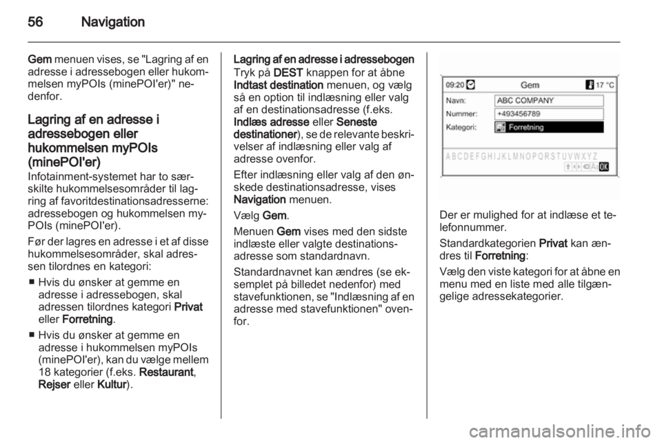OPEL MOKKA 2013  Instruktionsbog til Infotainment (in Danish) 