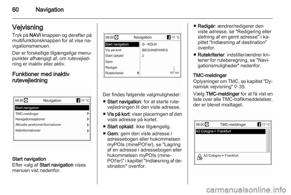 OPEL MOKKA 2013  Instruktionsbog til Infotainment (in Danish) 