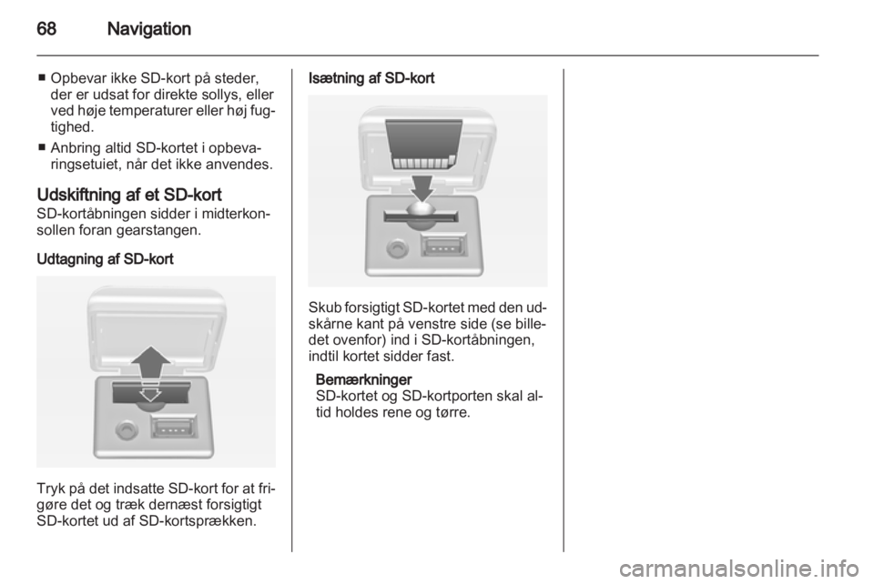 OPEL MOKKA 2013  Instruktionsbog til Infotainment (in Danish) 