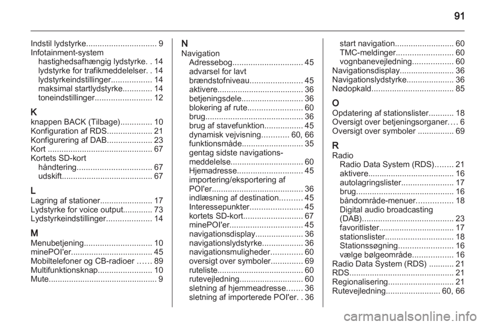 OPEL MOKKA 2013  Instruktionsbog til Infotainment (in Danish) 