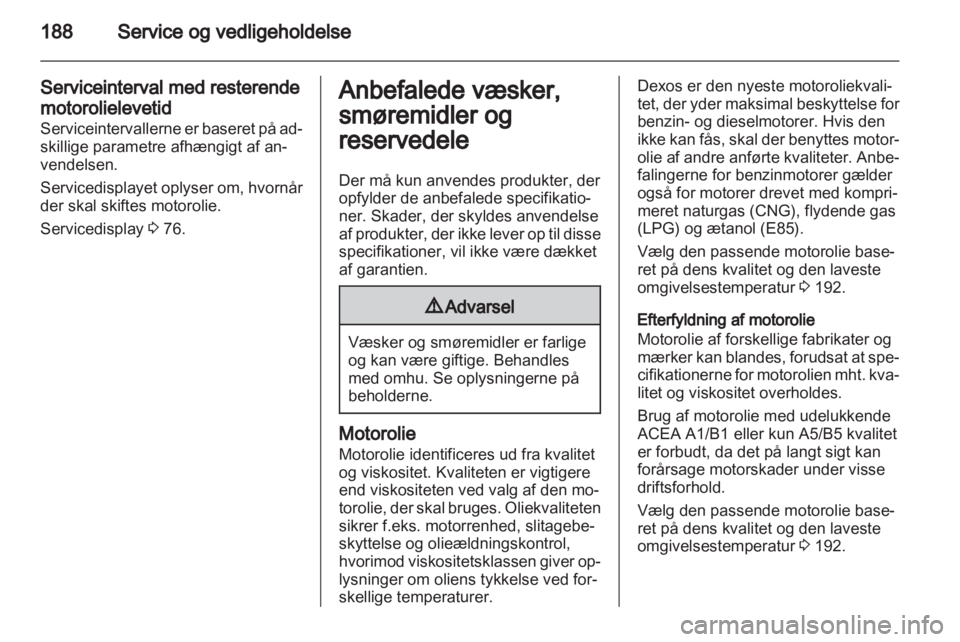 OPEL MOKKA 2013  Instruktionsbog (in Danish) 