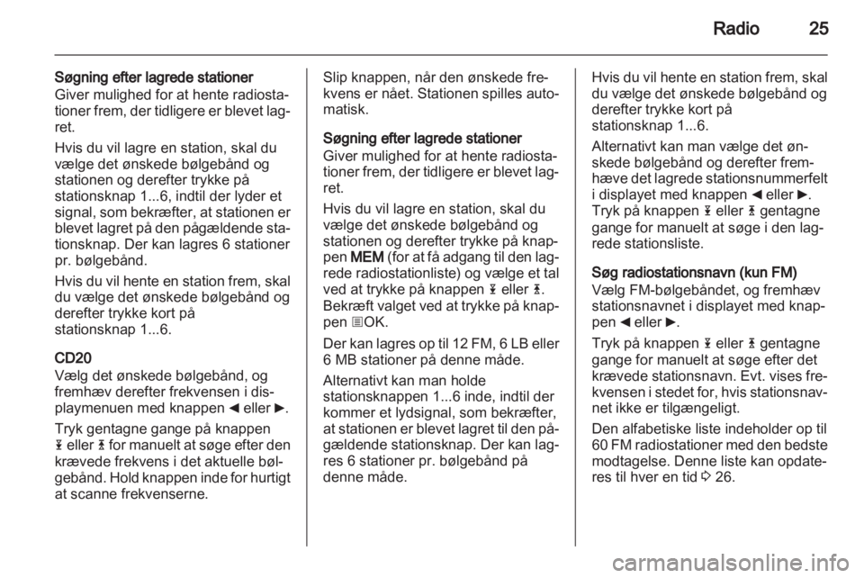 OPEL VIVARO 2012  Instruktionsbog til Infotainment (in Danish) 