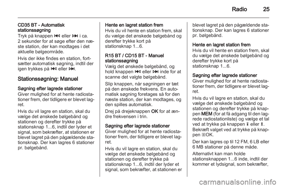 OPEL VIVARO 2013  Instruktionsbog til Infotainment (in Danish) 