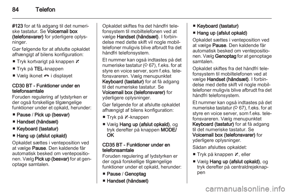 OPEL VIVARO 2013  Instruktionsbog til Infotainment (in Danish) 