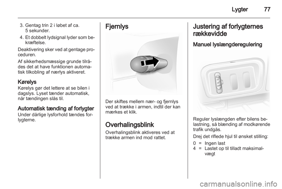 OPEL VIVARO 2013  Instruktionsbog (in Danish) 