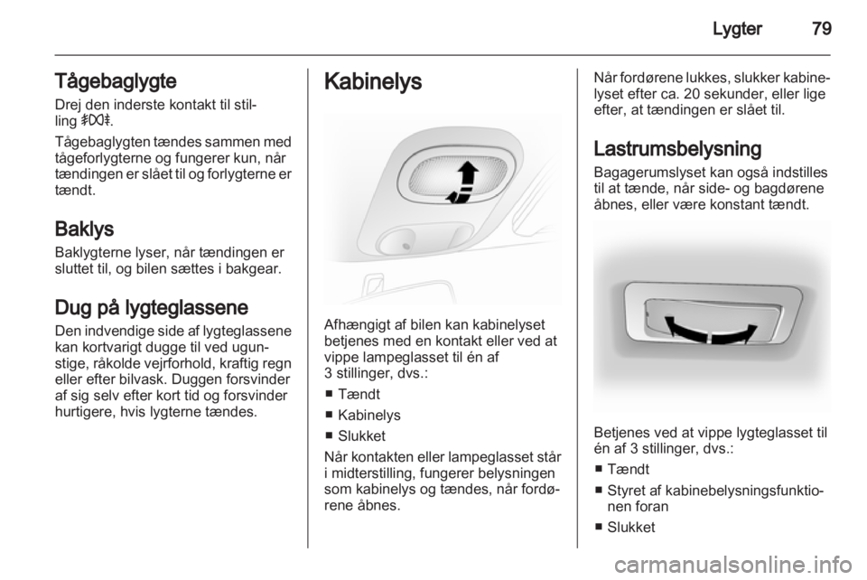 OPEL VIVARO 2013  Instruktionsbog (in Danish) 