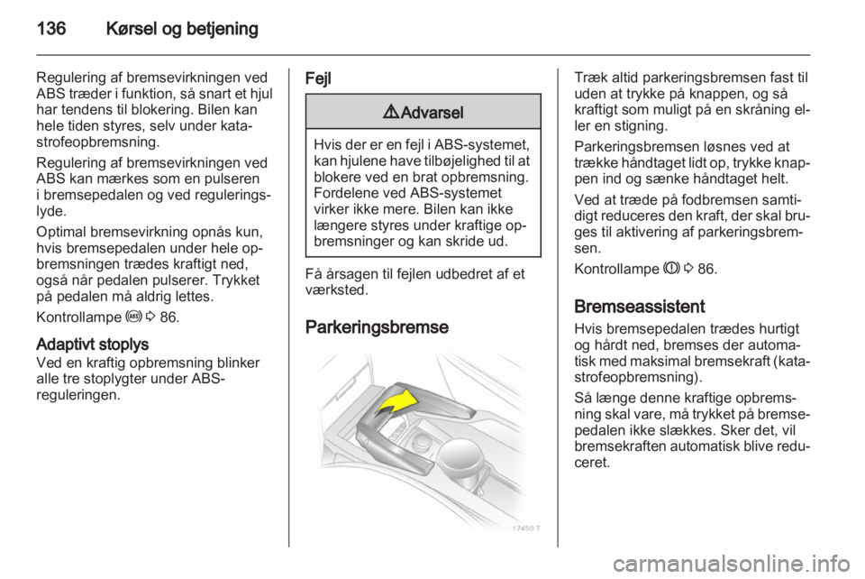 OPEL ZAFIRA 2010  Instruktionsbog (in Danish) 