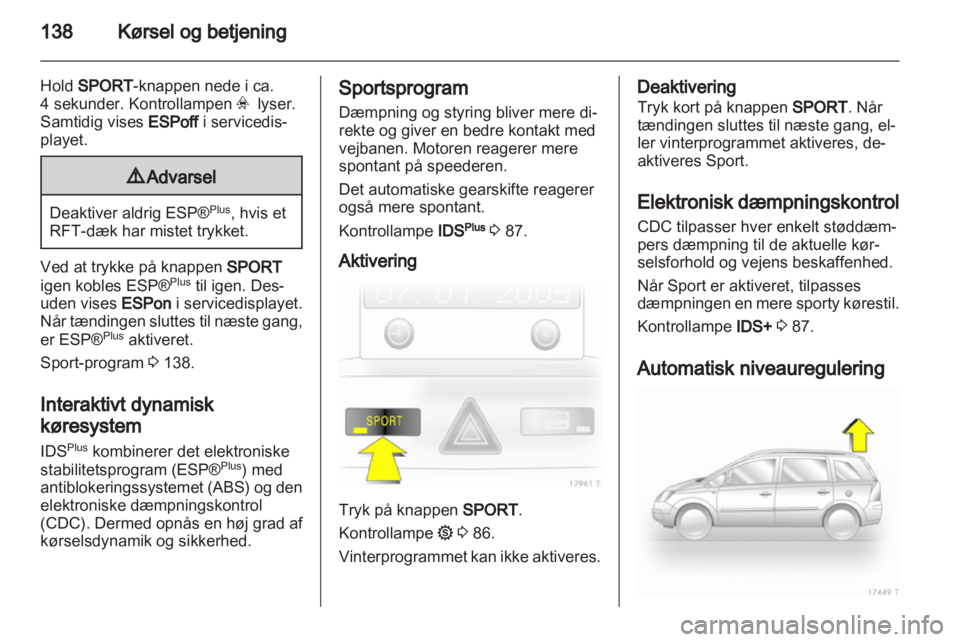 OPEL ZAFIRA 2010  Instruktionsbog (in Danish) 