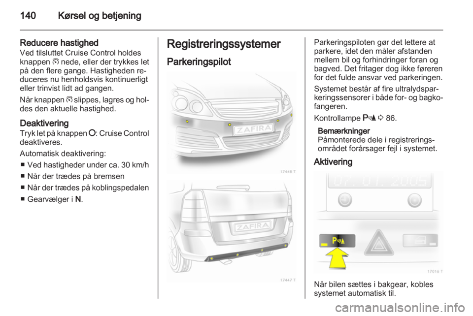 OPEL ZAFIRA 2010  Instruktionsbog (in Danish) 