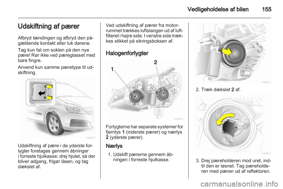 OPEL ZAFIRA 2010  Instruktionsbog (in Danish) 