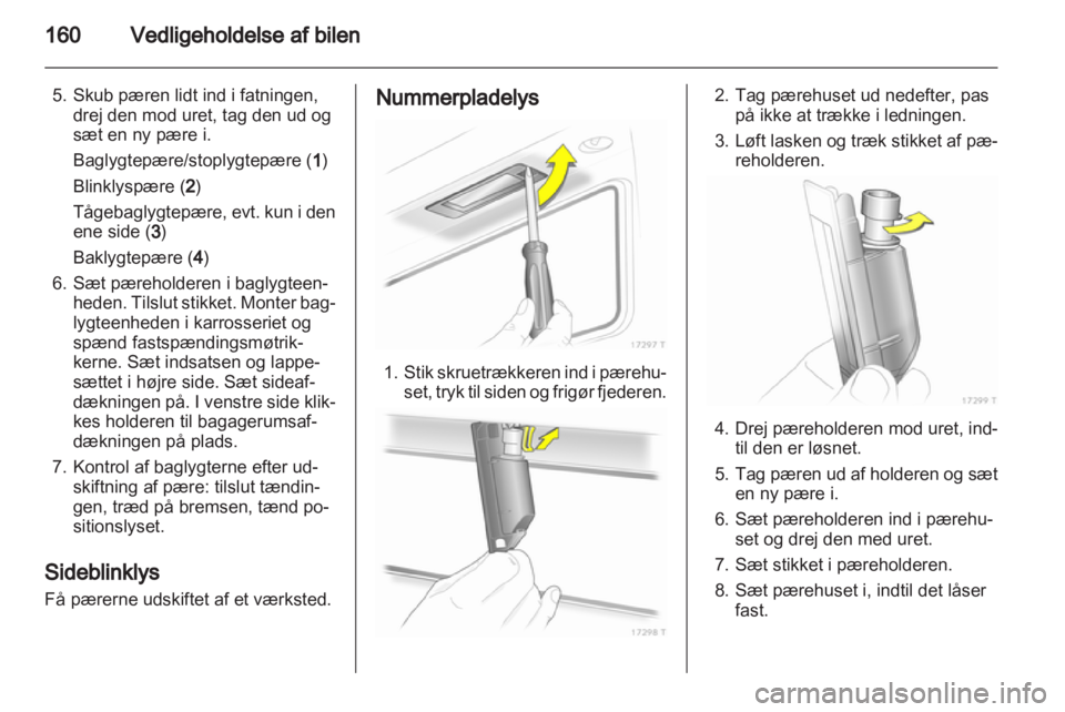 OPEL ZAFIRA 2010  Instruktionsbog (in Danish) 