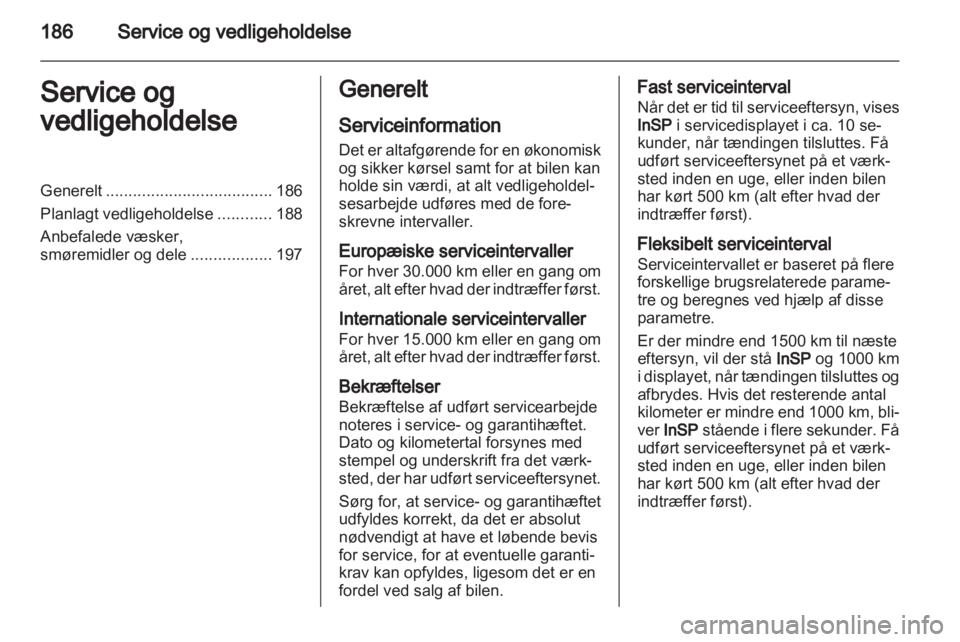OPEL ZAFIRA 2010  Instruktionsbog (in Danish) 