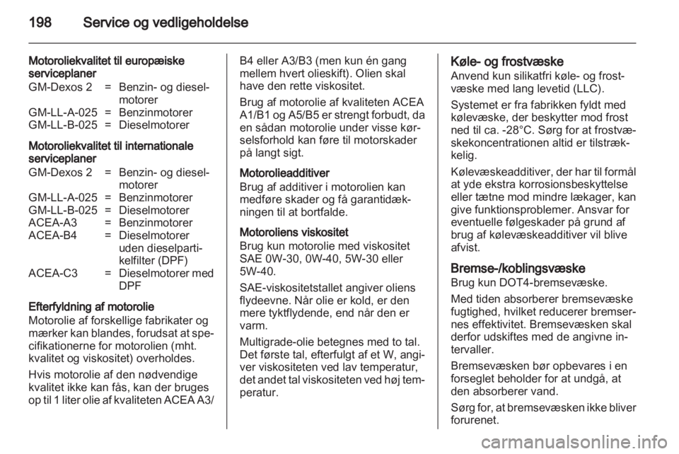 OPEL ZAFIRA 2010  Instruktionsbog (in Danish) 