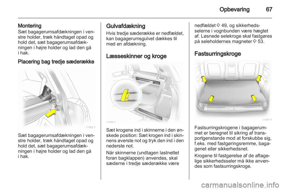 OPEL ZAFIRA 2010  Instruktionsbog (in Danish) 