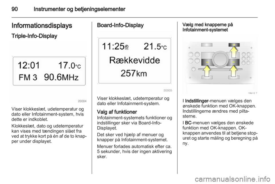 OPEL ZAFIRA 2010  Instruktionsbog (in Danish) 