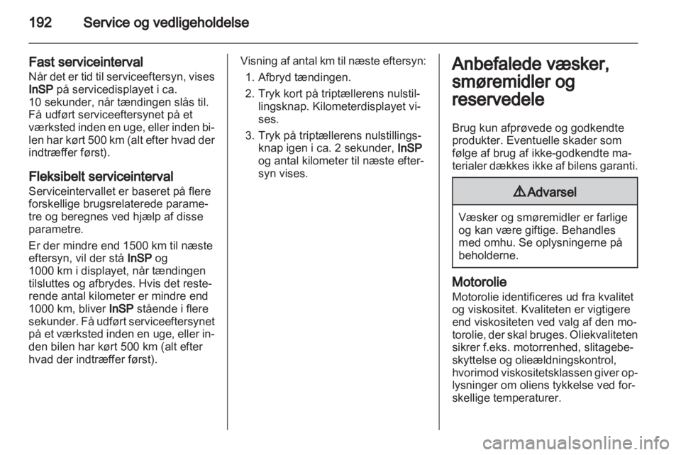 OPEL ZAFIRA 2011  Instruktionsbog (in Danish) 