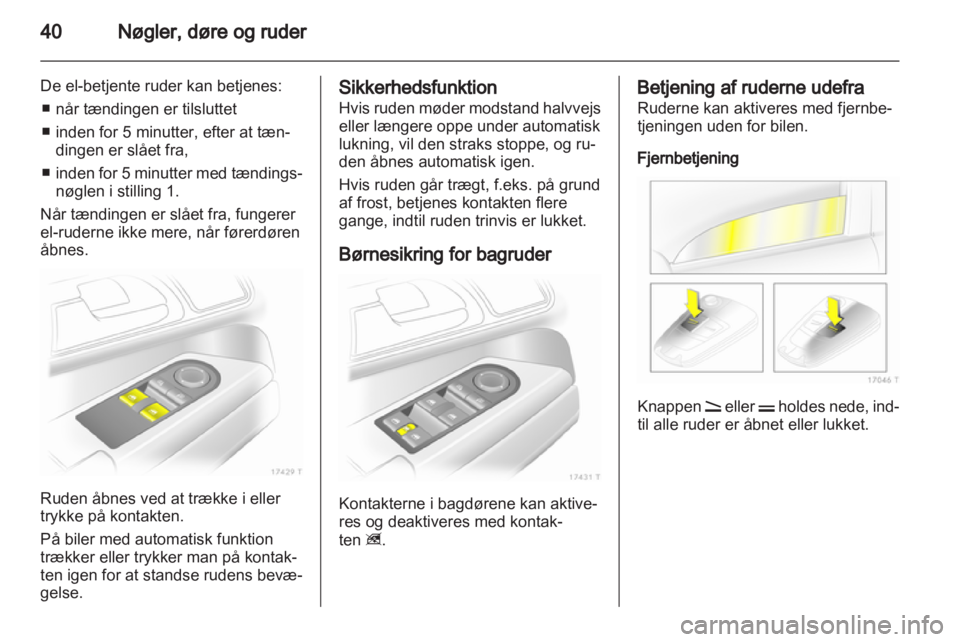 OPEL ZAFIRA 2011  Instruktionsbog (in Danish) 