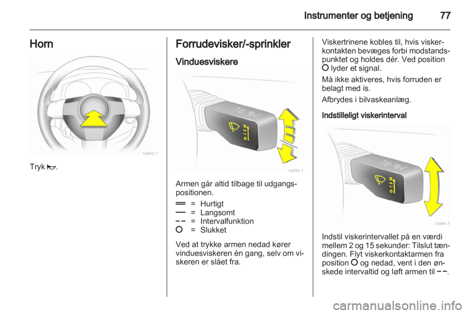 OPEL ZAFIRA 2011  Instruktionsbog (in Danish) 