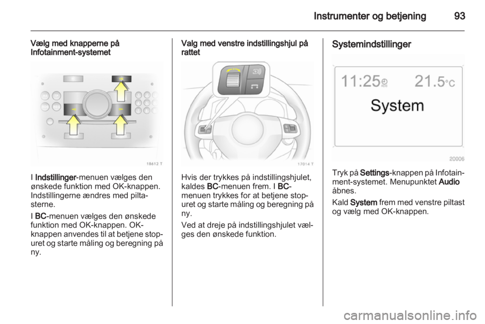 OPEL ZAFIRA 2011  Instruktionsbog (in Danish) 
