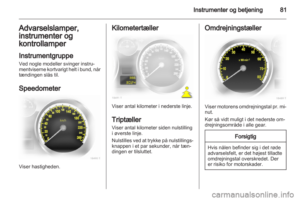 OPEL ZAFIRA 2012  Instruktionsbog (in Danish) 