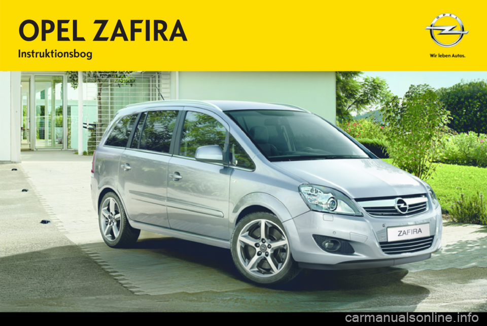 OPEL ZAFIRA 2013  Instruktionsbog (in Danish) 