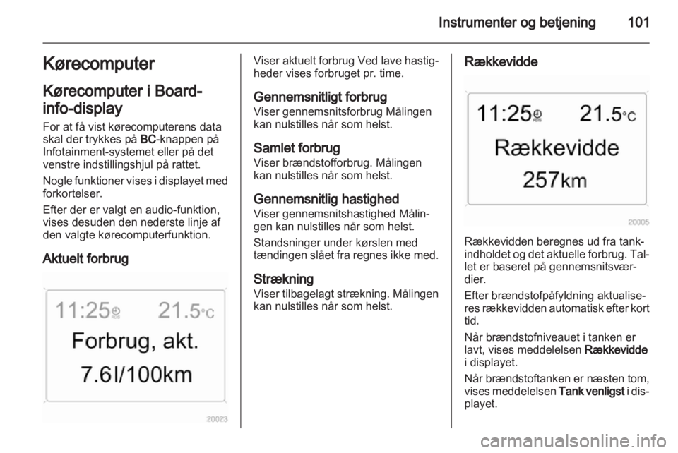 OPEL ZAFIRA 2013  Instruktionsbog (in Danish) 