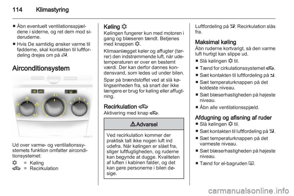 OPEL ZAFIRA 2013  Instruktionsbog (in Danish) 
