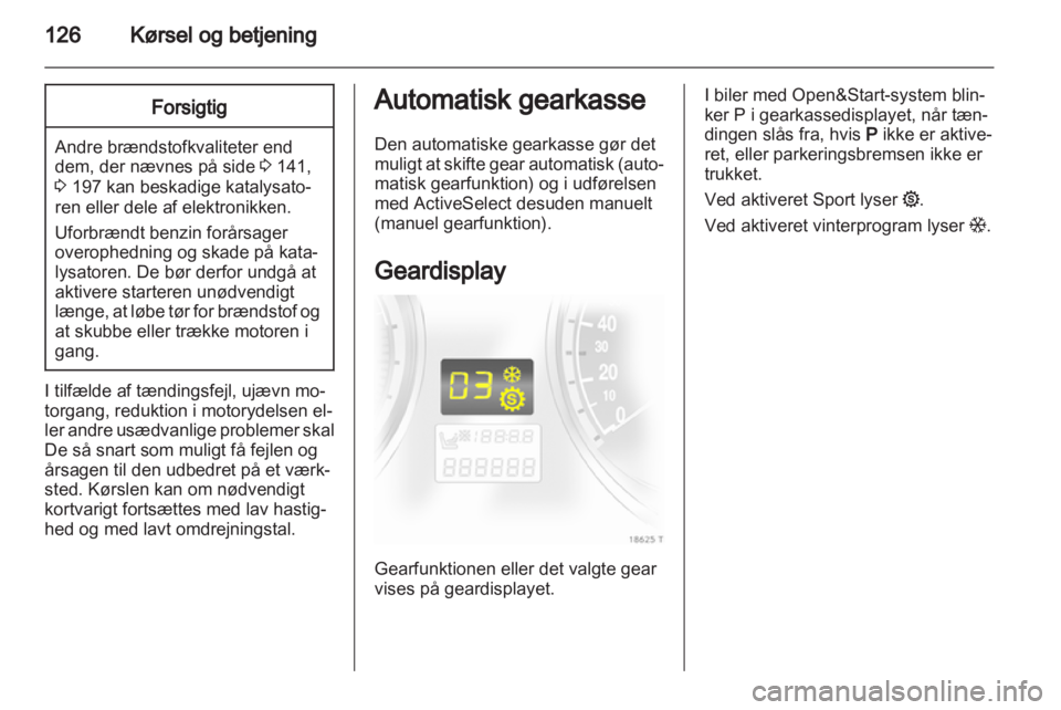 OPEL ZAFIRA 2013  Instruktionsbog (in Danish) 