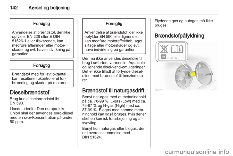 OPEL ZAFIRA 2013  Instruktionsbog (in Danish) 