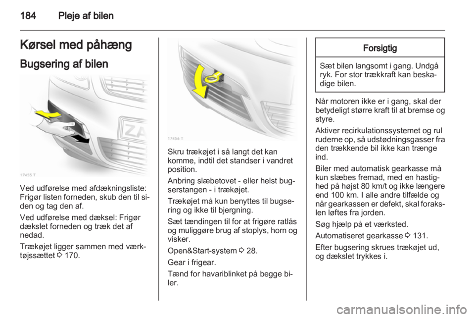 OPEL ZAFIRA 2013  Instruktionsbog (in Danish) 