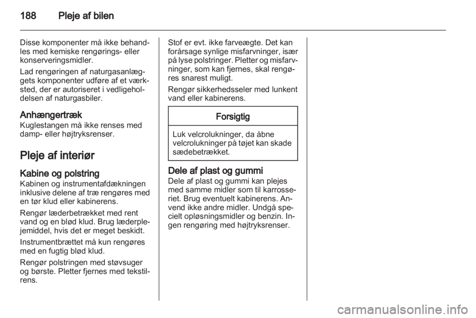OPEL ZAFIRA 2013  Instruktionsbog (in Danish) 