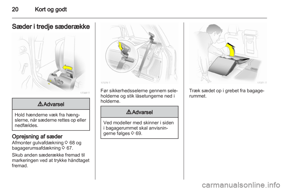 OPEL ZAFIRA 2013  Instruktionsbog (in Danish) 