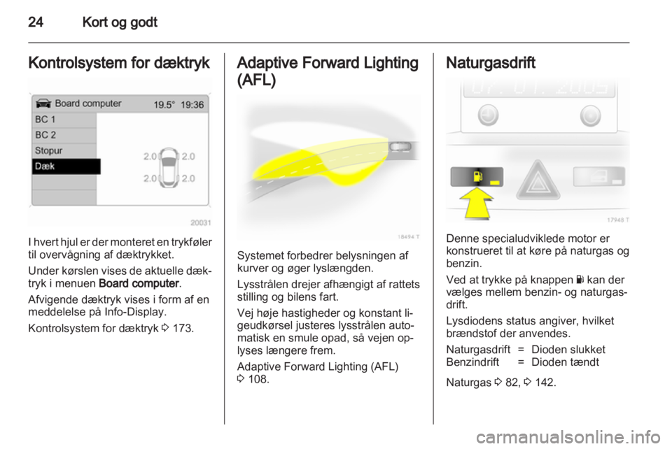 OPEL ZAFIRA 2013  Instruktionsbog (in Danish) 