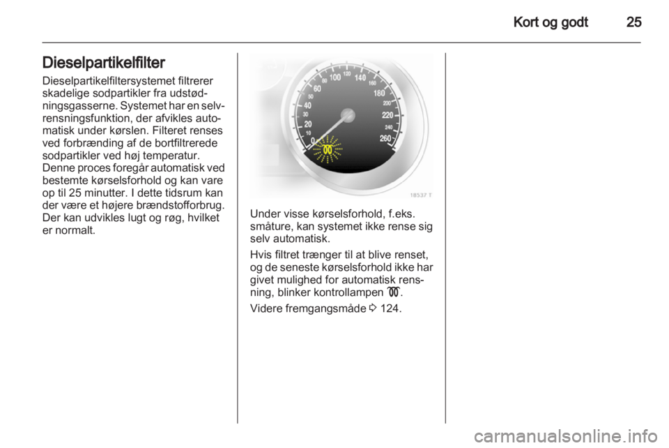 OPEL ZAFIRA 2013  Instruktionsbog (in Danish) 