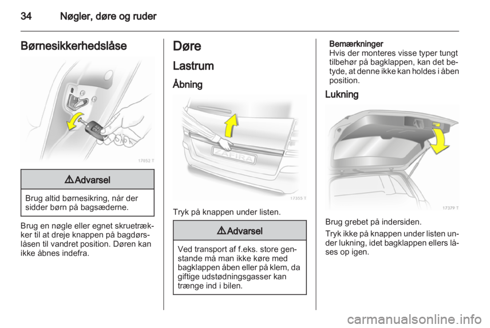 OPEL ZAFIRA 2013  Instruktionsbog (in Danish) 