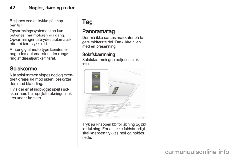 OPEL ZAFIRA 2013  Instruktionsbog (in Danish) 