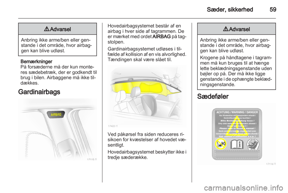 OPEL ZAFIRA 2013  Instruktionsbog (in Danish) 