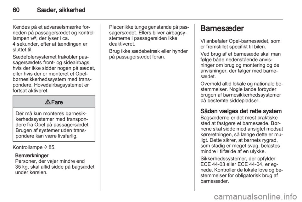 OPEL ZAFIRA 2013  Instruktionsbog (in Danish) 