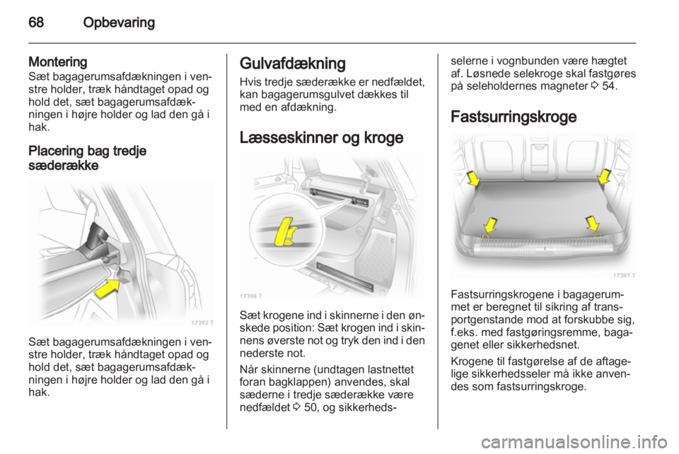 OPEL ZAFIRA 2013  Instruktionsbog (in Danish) 
