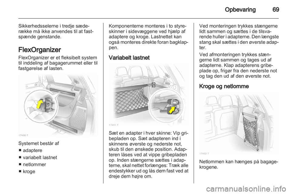 OPEL ZAFIRA 2013  Instruktionsbog (in Danish) 