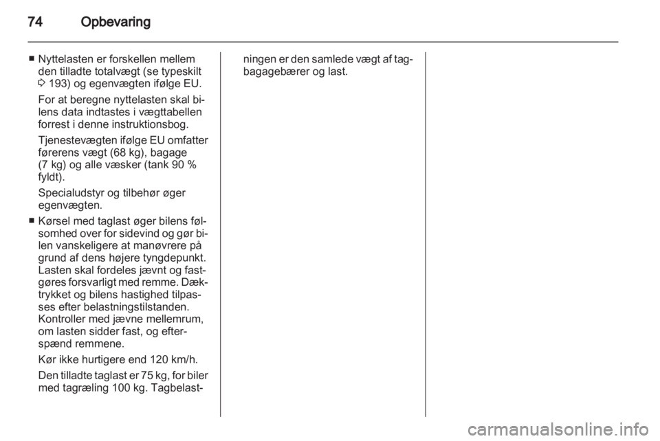 OPEL ZAFIRA 2013  Instruktionsbog (in Danish) 
