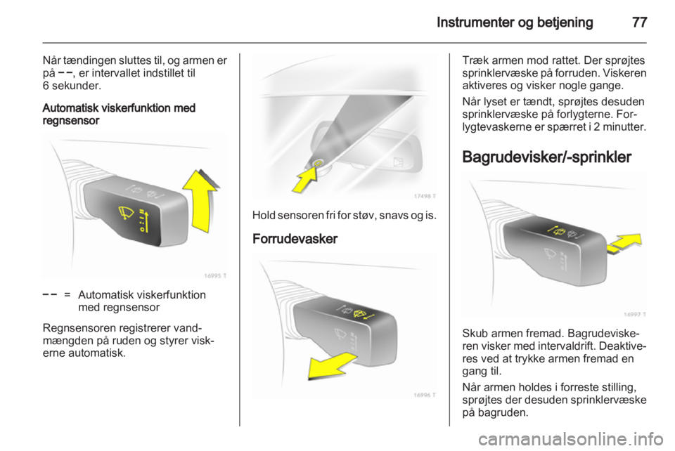 OPEL ZAFIRA 2013  Instruktionsbog (in Danish) 