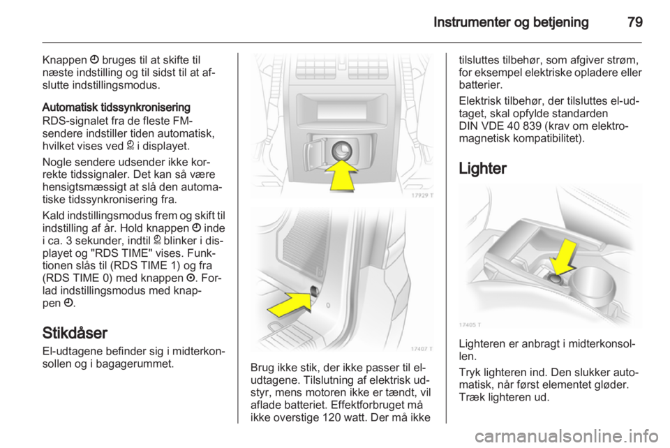 OPEL ZAFIRA 2013  Instruktionsbog (in Danish) 