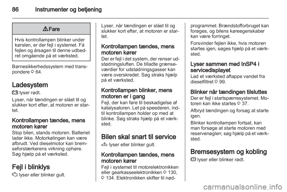 OPEL ZAFIRA 2013  Instruktionsbog (in Danish) 