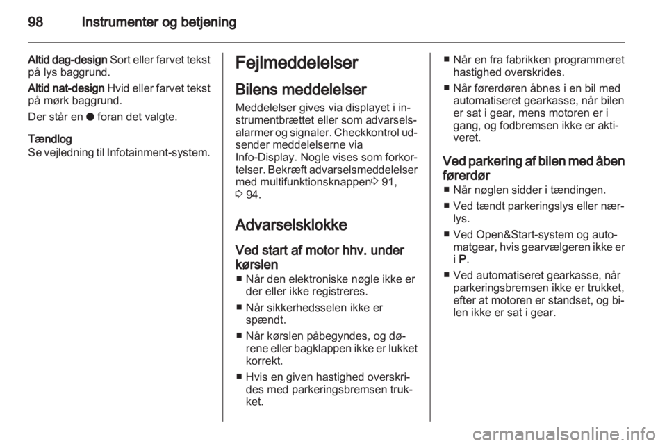 OPEL ZAFIRA 2013  Instruktionsbog (in Danish) 
