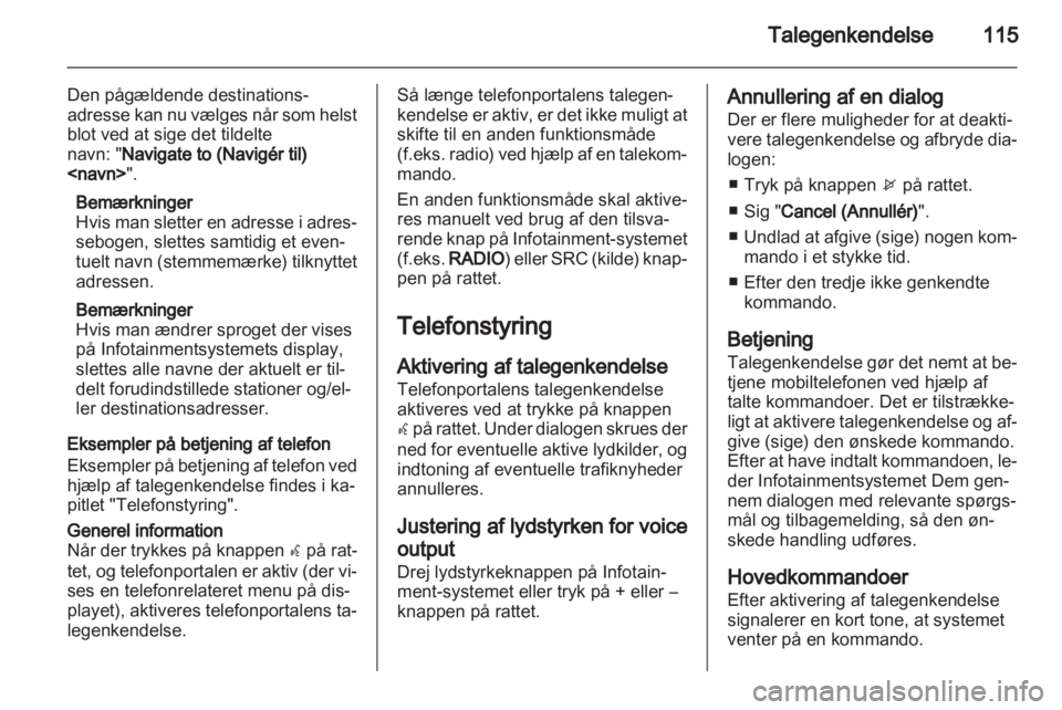 OPEL ZAFIRA C 2013  Instruktionsbog til Infotainment (in Danish) 